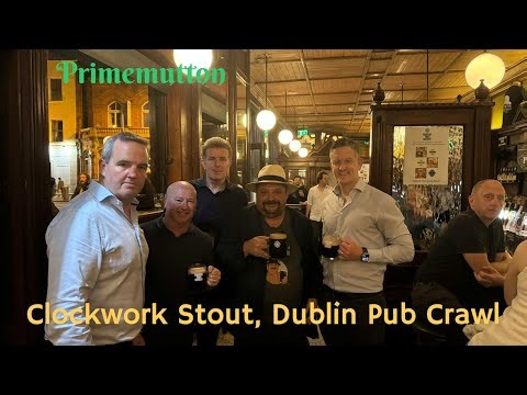 Mutton's Clockwork Stout Dublin Pub Crawl