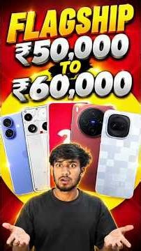 Best Flagship Phones Under ₹50 to 60 K🔥 | Top Smartphones ₹50K–₹60K
