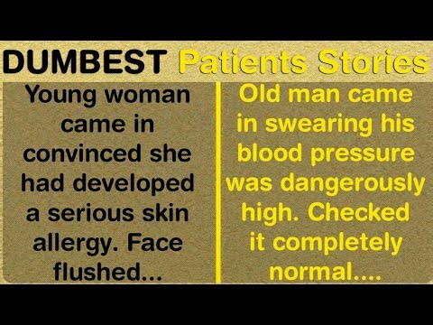 The DUMBEST, Craziest Most Confounding Patients Stories! 🤯🤦