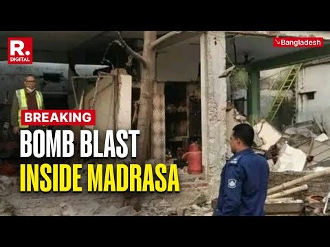 Breaking: Bangladesh Madrasa Explosion Injures Four | Bombs & Chemicals Recovered | Dhaka Unrest