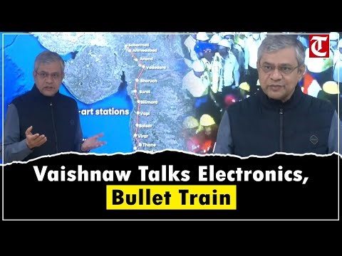 Ashwini Vaishnaw On Electronics, Bullet Train & Design Facility Plans