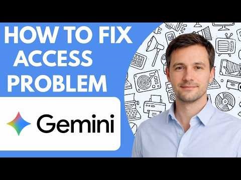 How to fix Google Gemini access problem Full Guide 202