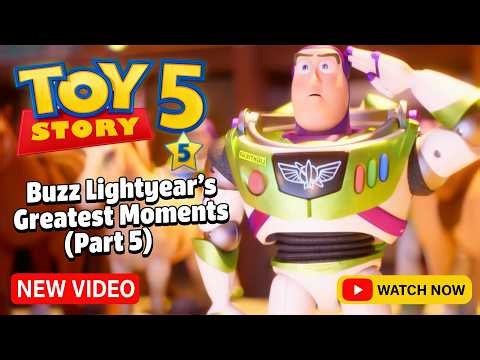 Toy Story 5 - Buzz Lightyear’s Greatest Moments (Part 5)