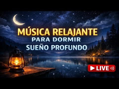 MUSICA RELAJANTE PARA DORMIR | SUENO PROFUNDO
