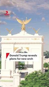 Donald Trump reveals plans to house drones and snipers in new Washington arch