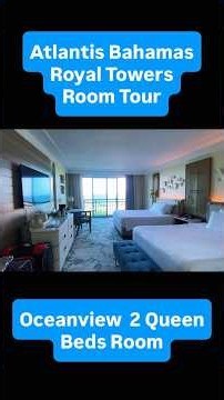 Atlantis Bahamas | Newly Renovated Royal Towers Ocean View Room Tour