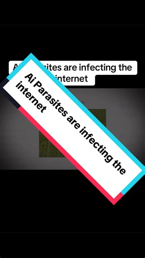 Ai Parasites are infecting the internet | technology parasite