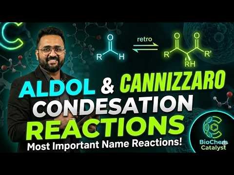 Aldol Condensation & Cannizzaro Reaction | MUST-KNOW Organic Mechanisms | JEE NEET 2027Video🧪⚛️