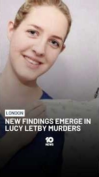 New Findings Emerge In Lucy Letby Murders | 10 News