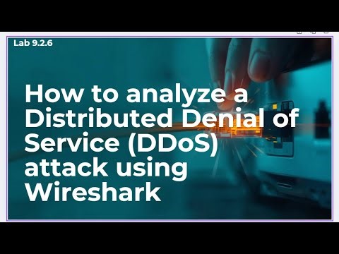 Networking + || 9 2 6 Lab || Analyze a DDoS Attack