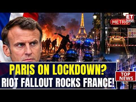 PARIS ON LOCKDOWN? Curfew, Metro Closures and Police Patrols After Riots | ET Now | Breaking News
