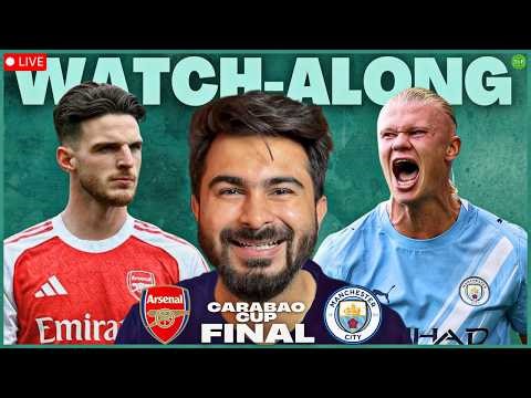 Arsenal v Man City EFL Cup Final Watchalong LIVE | TFHD
