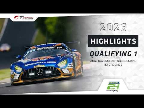 HIGHLIGHTS | Qualifying 1 | 24h Nürburgring + IGTC 2026