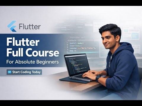 Flutter Full Course for Absolute Beginners | Start App Development from Scratch