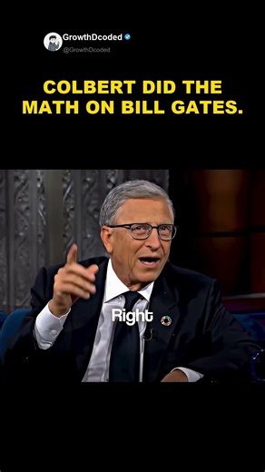 Colbert Did The Math On Bill Gates' Fortune