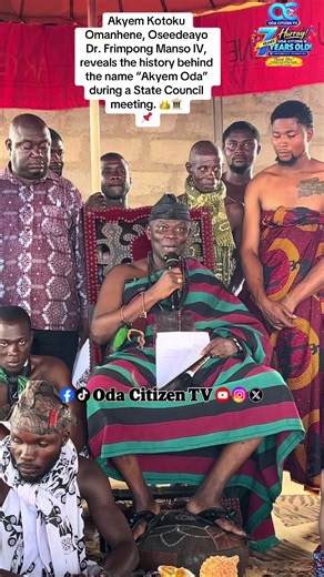 Why Is It Called Akyem Oda? History Explained by Akyem Kotoku Omanhene