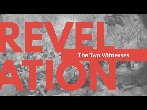 The Two Witnesses | Revelation 11