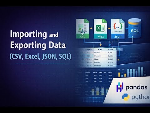 Importing and Exporting Data (CSV, Excel, JSON, SQL)