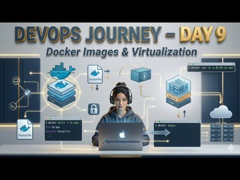 DevOps Full Course | Creating Docker Images & Virtualization (Day 9)