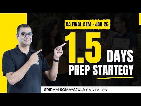 What & how to study in the Last 1.5 Days before Jan'26 CA Final AFM Exam