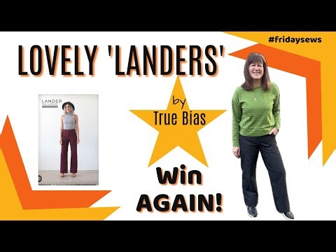 I do LOVE this PATTERN! - Lander Pants by True Bias #fridaysews 26Dec25