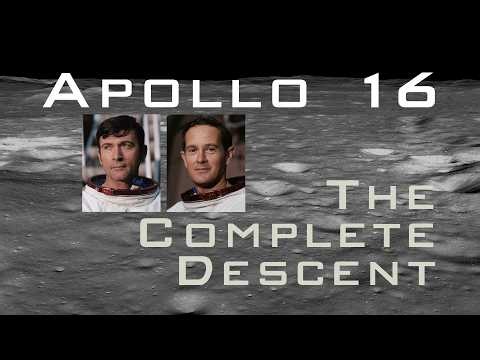 Apollo 16: The Complete Descent