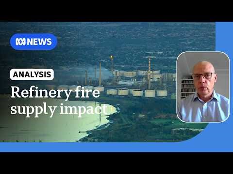 How could the Geelong Viva oil refinery fire affect petrol prices ? | ABC NEWS