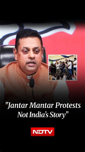 "Jantar Mantar Protest Not India’s Story”: Sambit Patra On CJP Protests