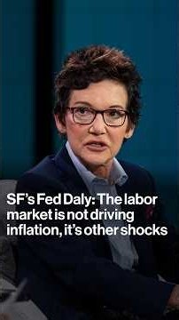 SF’s Fed Daly: The labor market is not driving inflation, it’s other shocks
