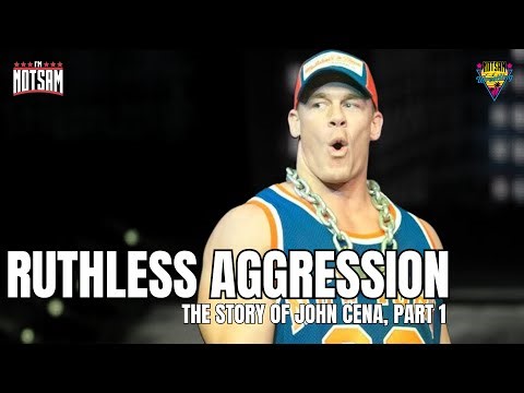 Ruthless Aggression - The Story of John Cena Part 1, 2002-2006 | Notsam Wrestling