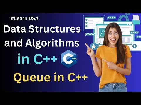 Queue Data Structure in C++ | Complete Implementation