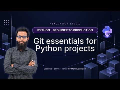 Git essentials for Python projects | Python Beginner to Production 81/94