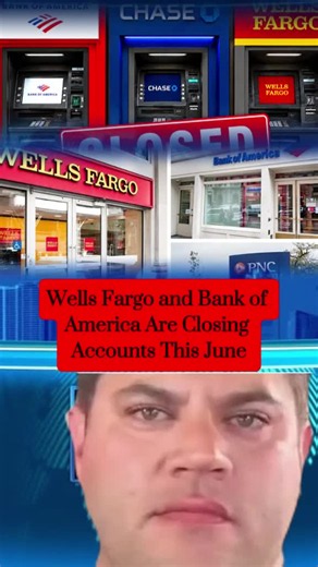 Wells Fargo and Bank of America Are Closing Accounts This June #WellsFargo #BankOfAmerica #BankAccountClosure #FinancialNews #fyp #viral