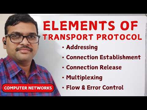 Elements of Transport Protocol || Addressing, Connection Establishment & Release | Computer Networks