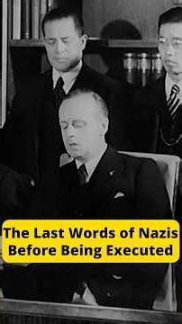 The Last Words of Nazis Before Being Executed