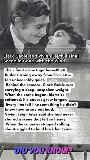 Clark Gable and Vivien Leigh’s Final Scene in Gone with the Wind
