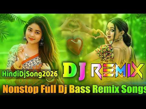 Nonstop Full Dj Remix Songs 💞 Dj Songs 2026 💞 Hindi Dj Songs 💞 Hard Bass Boosted 💞 Dj Vishal Bhai
