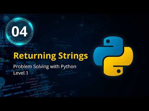 Problem Solving with Python - Level One #04 - Returning Strings