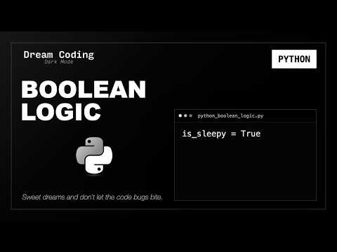 Python Boolean Logic | Python Syntax to Fall Asleep To