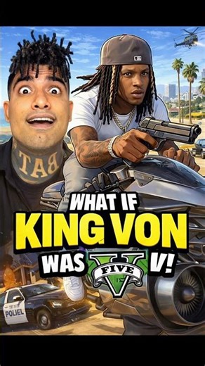 If King Von Was In GTA V: