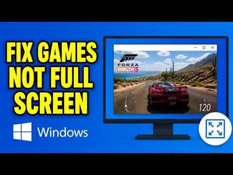 How To Fix Games Not Opening Full Screen On Windows