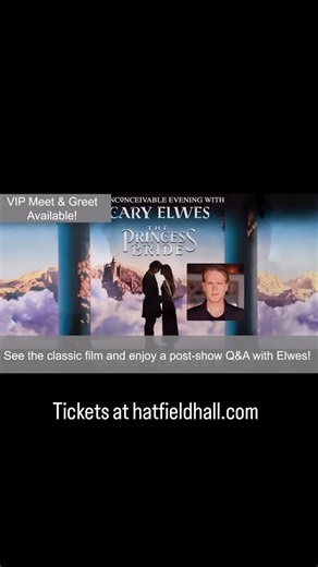 Hatfield Hall on Instagram: "Inconceivable! The Princess Bride and Westley himself are coming to Hatfield Hall in January! Don’t miss out! Tickets at hatfieldhall.com ! #hatfieldhall #princessbride #caryelwes"