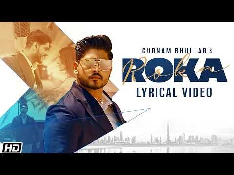 Roka (Lyrical Video) | Gurnam Bhullar | Sharry Nexus | New Punjabi Songs 2026 | Latest Punjabi Song
