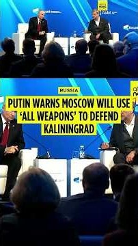 Russian president warns Moscow will use ‘all weapons’ to defend Kaliningrad