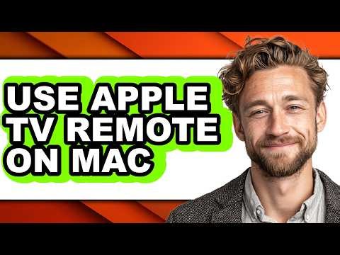 How to Use Apple Tv Remote on Mac (Easy Method)