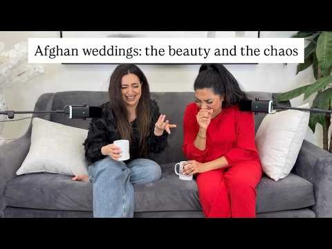 Afghan Weddings: The beauty and the chaos