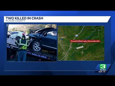 Two killed in head-on crash on Foresthill Road in Placer County