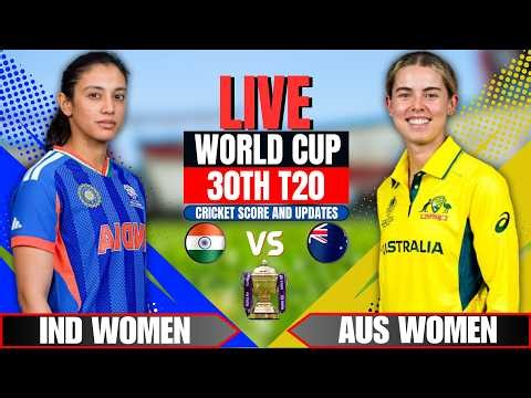 Live: India W vs Australia W 30th T20 | T20 World Cup Score & Commentary | Ausw vs Indw Todays Match