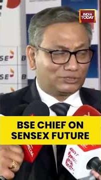 Sensex Set to Shine Brighter: BSE Chief Speaks on Markets, Capital Formation and Growth