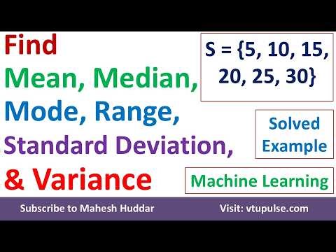 Find Mean Median Mode Range Standard Deviation & Variance in Machine Learning by Vidya Mahesh Huddar